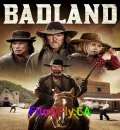 Badland (2019) (Hindi + English) Dual Audio Hollywood Movie BluRay HD ESub